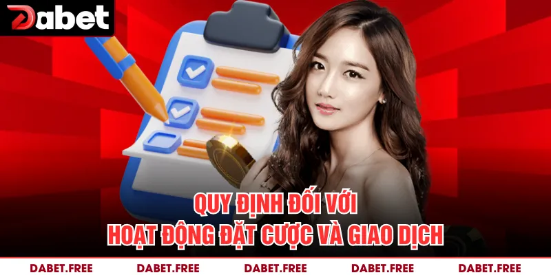 Quy định đối với hoạt động đặt cược và giao dịch
